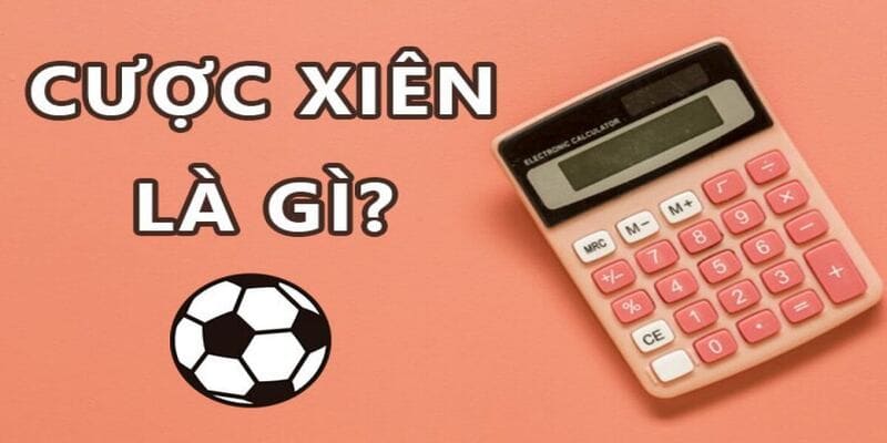 Khái niệm về cược xiên